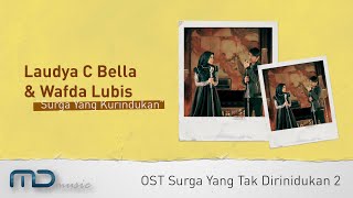Laudya Chintya Bella &amp; Wafda Lubis - Surga Yang Kurindukan (Official Music Video) | OST. SYTD 2