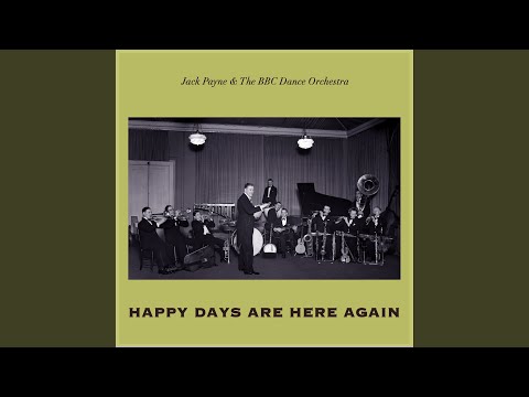 Happy Days Are Here Again
