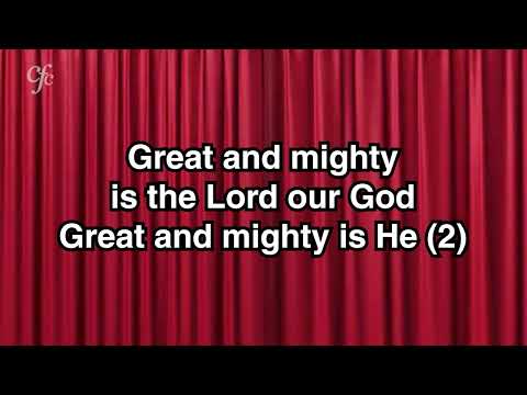 Great and mighty is the Lord our God
