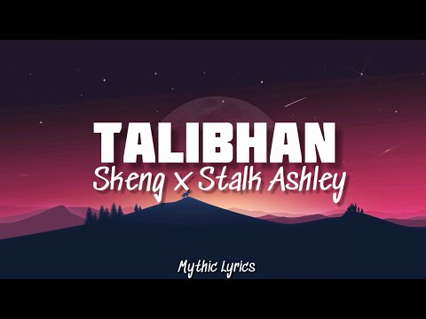 Skeng x Stalk Ashley - Talibhan (Lyrics)