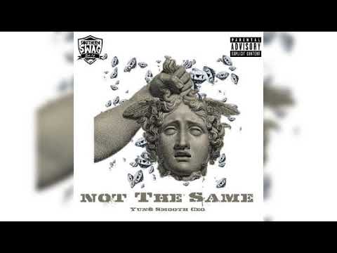 Not The Same- Yung Smooth Ceo