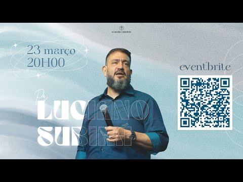 Culto 23-03-2023 - Especial Pr. Luciano Subirá