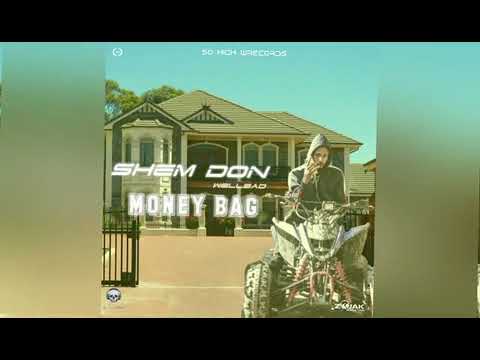 Shem Don Wellbad - Money Bag (Official Audio)