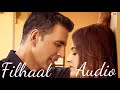 FILHALL AUDIO MP3 Akshay Kumar Ft Nupur Sanon BPraak Jaani Arvindr Khaira Ammy Virk