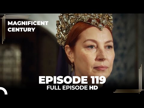 Magnificent Century Episode 119 | English Subtitle HD