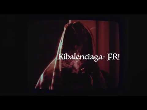 Kibalenciaga- FR! (Official Video)(Dir MakPayne3)
