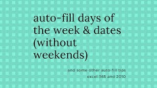Excel tip #3 - auto fill days of the week, excluding weekends