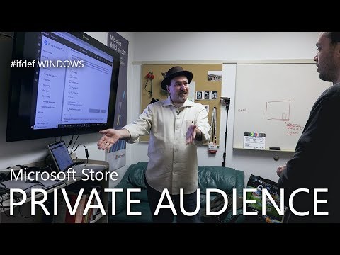 #ifdef PRIVATE AUDIENCE // in the Microsoft Store Video