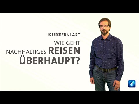 #kurzerklärt: Nachhaltiges Reisen - wie geht das?