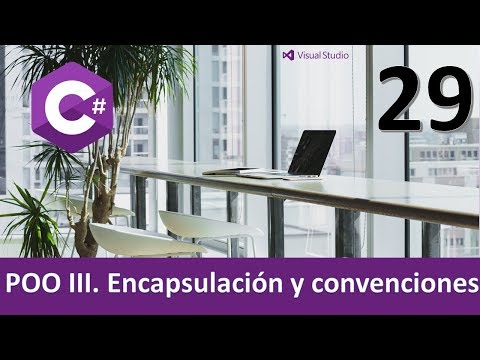 Curso C POO III Encapsulación y convenciones Vídeo 29