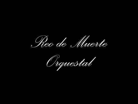 Reo de Muerte - Orquestal