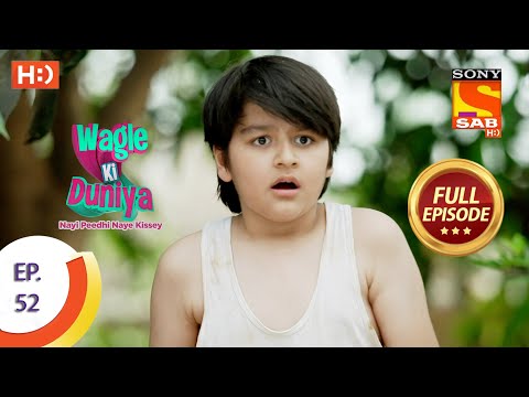 Wagle Ki Duniya - Ep 52 - Full Episode - 5th May, 2021