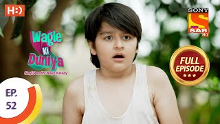 Wagle Ki Duniya - Ep 52 - Full Episode - 5th May 2