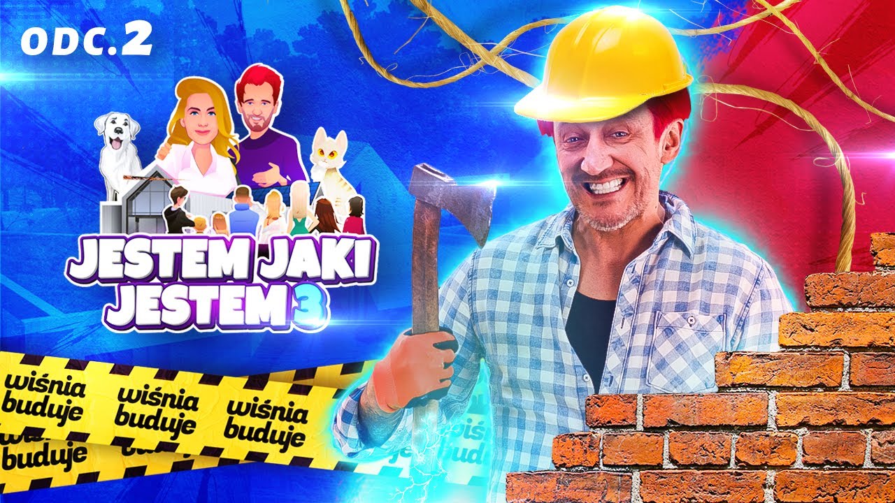 JESTEM JAKI JESTEM 3 czyli WIŚNIA BUDUJE | ODCINEK 2