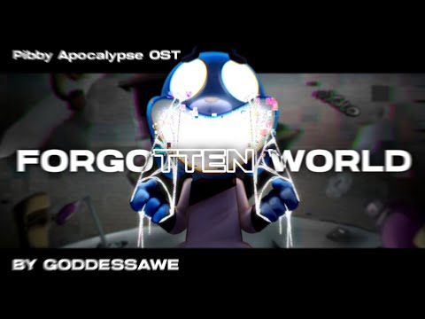 Forgotten World - Pibby Apocalypse OST (Visualized by me)