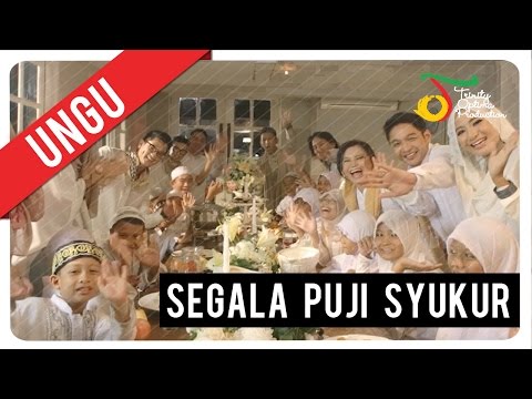 UNGU - Segala Puji Syukur | Official Music Video
