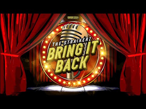 The Straikerz - Bring It Back (Official Video)