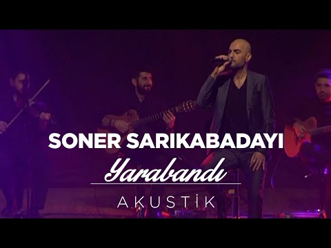 Yarabandı (Akustik) - Soner Sarıkabadayı