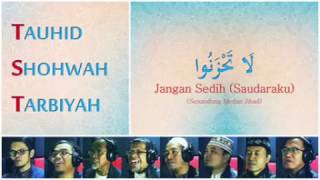 Download lagu Tauhid-Shohwah-Tarbiyah - LAA TAHZANU mp3