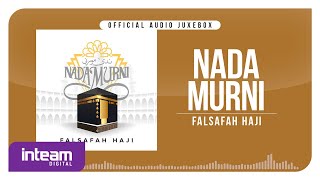 Download lagu NADAMURNI • Falsafah Haji ( Audio Jukebox) mp3