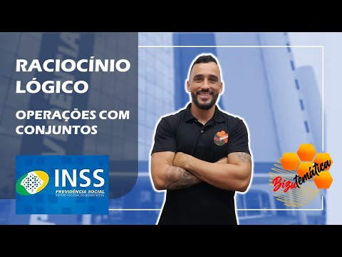 INSS - Raciocínio Lógico - Operações com Conjuntos - [Aula 3]