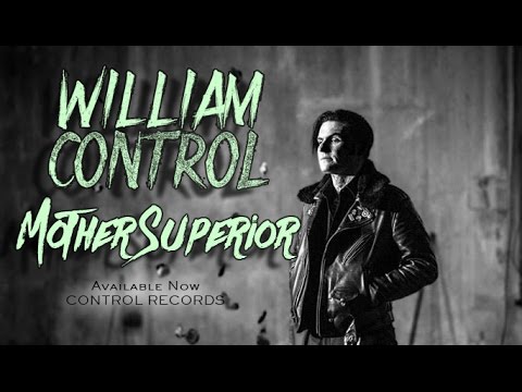 WILLIAM CONTROL - Mother Superior (OFFICIAL VIDEO)