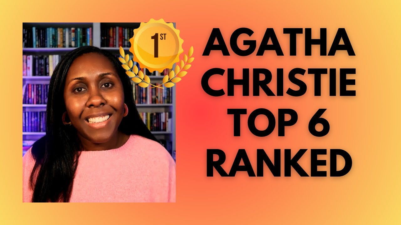 Can You Guess My #1 Mystery? The 6 Best Agatha Christie Books Ranked!