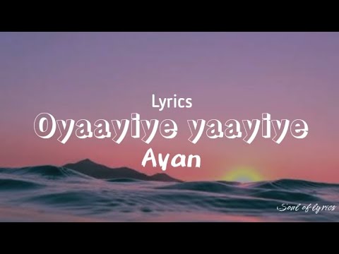 Oyaayiye yaayiye - Lyrics | Ayan |Suriya | Tamannaah | KV Anand | Harris Jayaraj |
