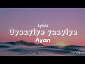 Oyaayiye yaayiye - Lyrics | Ayan |Suriya | Tamannaah | KV Anand | Harris Jayaraj |