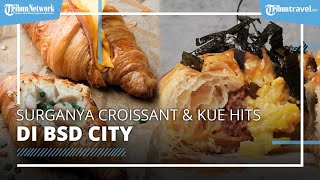 Kulineran di Surganya Croissant dan Aneka Kue Hits, NOB The Breeze di BSD City
