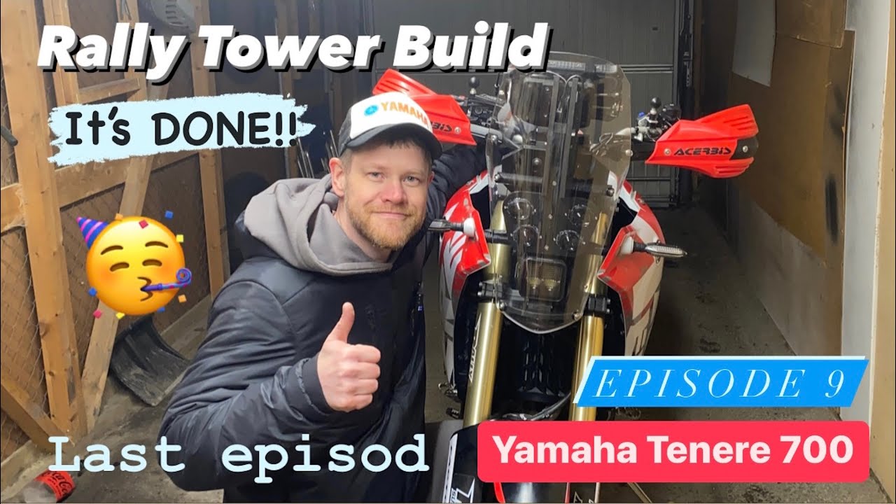 Watch Rally Tower Build EP9 REVEAL - Yamaha Tenere 700 Now Rally Tower Build EP9 REVEAL - Yamaha Tenere 700