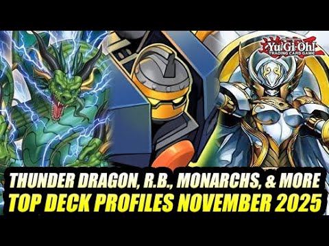 Thunder Dragon, R.B., Monarchs, & More! Yu-Gi-Oh! Deck Profiles November 2025