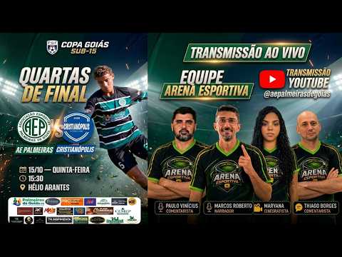 AE Palmeiras x Cristianópolis | Quartas de Final - Copa Goiás Sub-15 | Transmissão ao Vivo