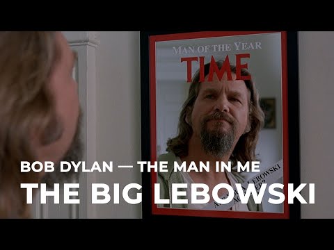 Bob Dylan • The Man in Me • The Big Lebowski Tribute
