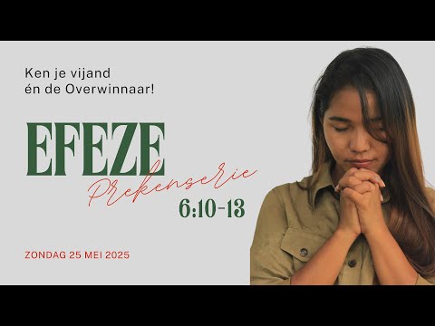 Ken de vijand én de Overwinnaar | Ef. 6:10-13 | Leander Janse | 25-05-2025