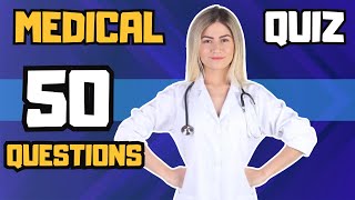 Do You Have What It Takes to Be a Doctor? | 50-Question Medical Quiz