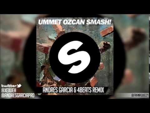 Ummet Ozcan - Smash (Andres Garcia & 4BEATs Remix)