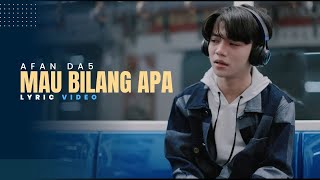 Download lagu Afan DA5 - Mau Bilang Apa | OST. Magic 5 (Lyric Video) mp3