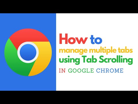 How to Manage Multiple Tabs with Tab Scrolling in Google Chrome – Stay Organized!