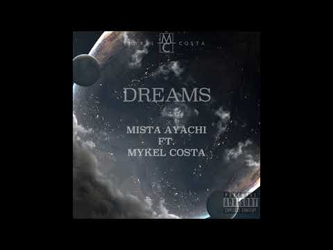 Mykel Costa ft  Mista Ayachi  - Dreams (Prod. by Mykel Costa)