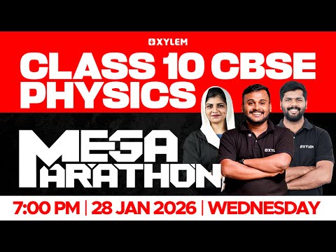 Class 10 CBSE Physics | Mega Marathon | Xylem Class 10 CBSE