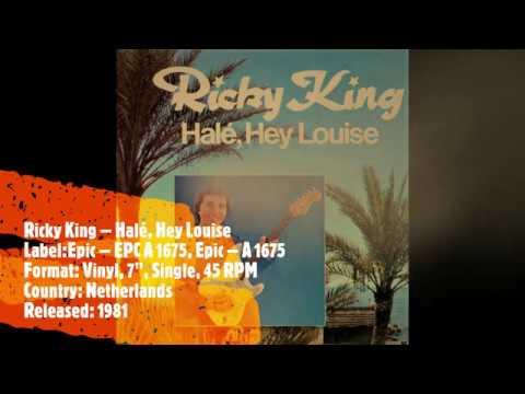 Ricky King ‎– Halé, Hey Louise