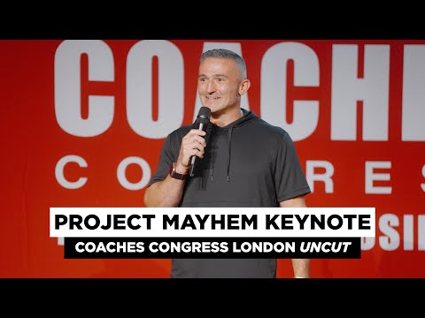 Project Mayhem: What We've Learned // Coaches Congress London UNCUT