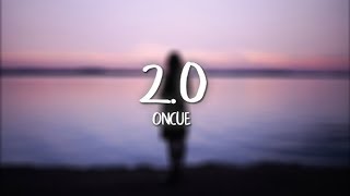 OnCue - 2.0 (Prod. Alex Lustig)(Lyrics)