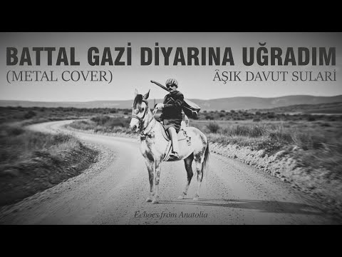 Âşık Davut Sulari - Battal Gazi Diyarına Uğradım | Metal Cover | Anatolian Folk | AI Music