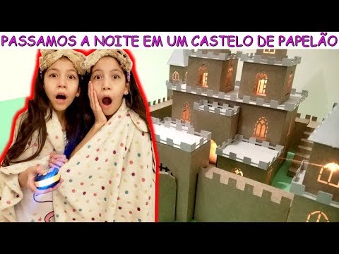 PASSAMOS A NOITE EM UM CASTELO DE PAPELÃO