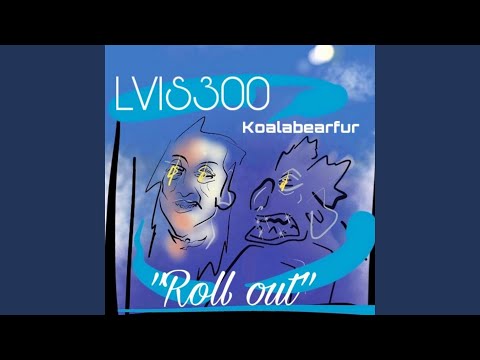 Roll Out (feat. KoalaBearFur)