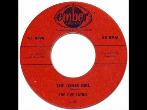 THE JONES GIRL - The Five Satins [Ember #1005] 1956