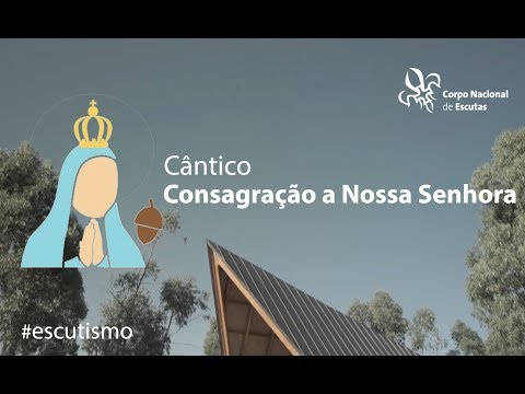 Cântico Consagração a Nossa Senhora