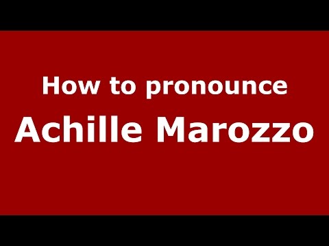 How to pronounce Achille Marozzo (Italian/Italy)  - PronounceNames.com